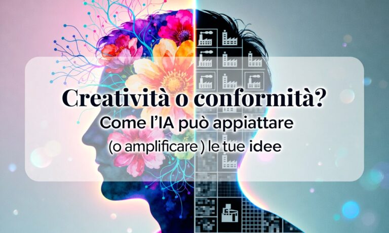 Creatività o conformità? Come l’IA può appiattire (o amplificare) le tue idee